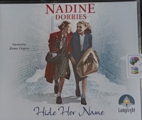 Hide Her Name written by Nadine Dorries performed by Emma Gregory on Audio CD (Unabridged)